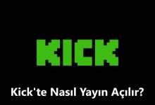 Kick'te Nasıl Yayın Açılır?